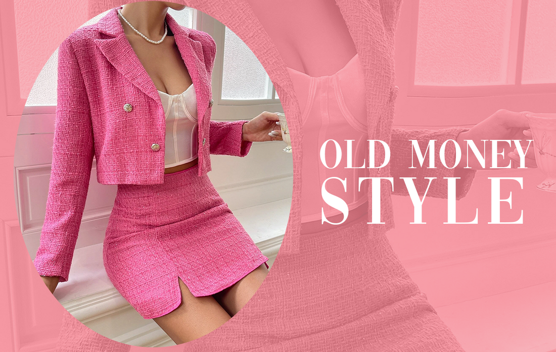 OLD MONEY STYLE