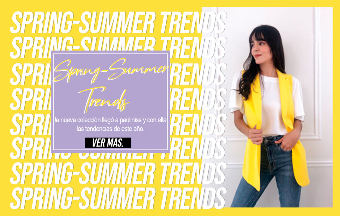 SPRING-SUMMER TRENDS